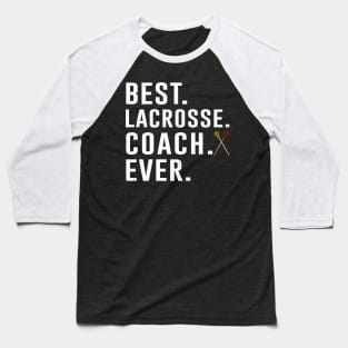 Best Lacrosse Coach Ever Gift Baseball T-Shirt